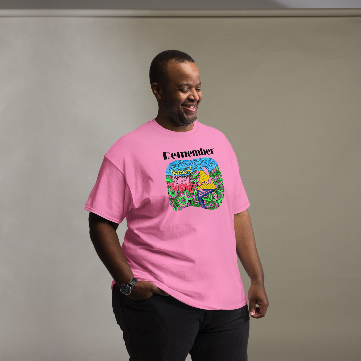 Unisex classic tee - REMEMBER Surround Yourself With Love - Fully Colored