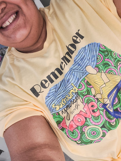 Unisex classic tee - REMEMBER Surround Yourself With Love - Fully Colored