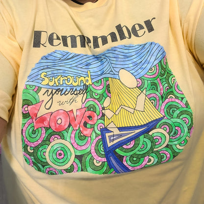 Unisex classic tee - REMEMBER Surround Yourself With Love - Fully Colored