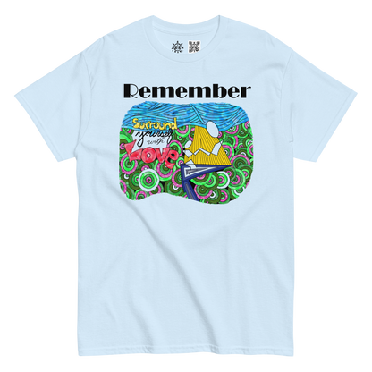 Unisex classic tee - REMEMBER Surround Yourself With Love - Fully Colored