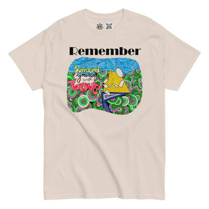 Unisex classic tee - REMEMBER Surround Yourself With Love - Fully Colored